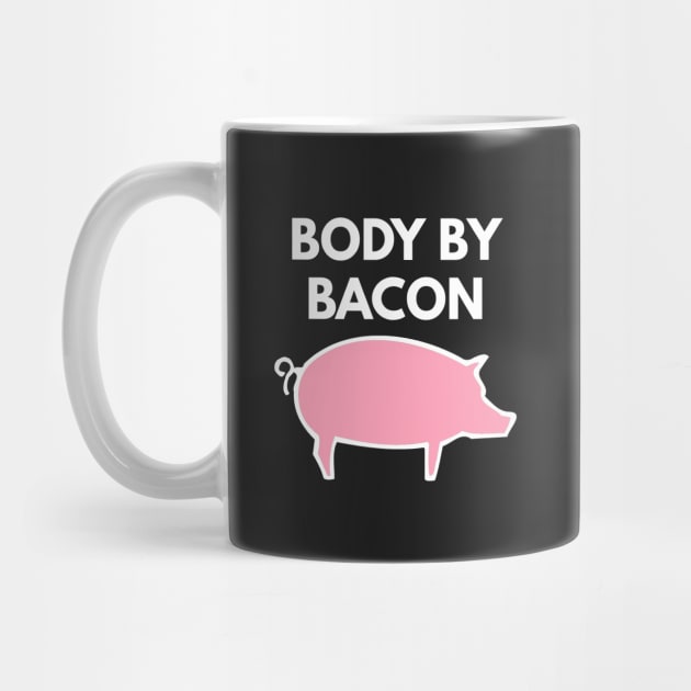 Body By Bacon by coffeeandwinedesigns